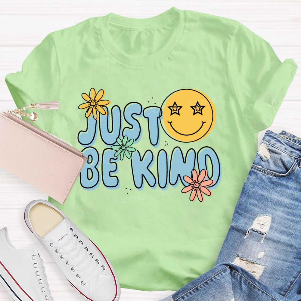 Just Be Kind Happy Face Teacher T-Shirt