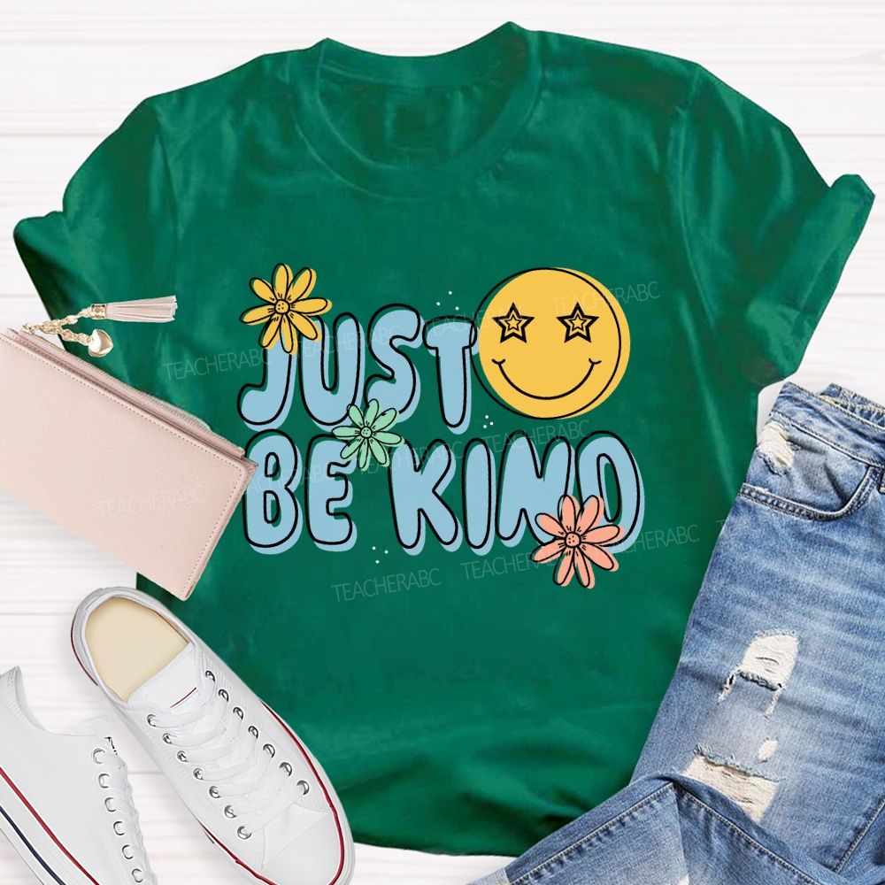 Just Be Kind Happy Face Teacher T-Shirt