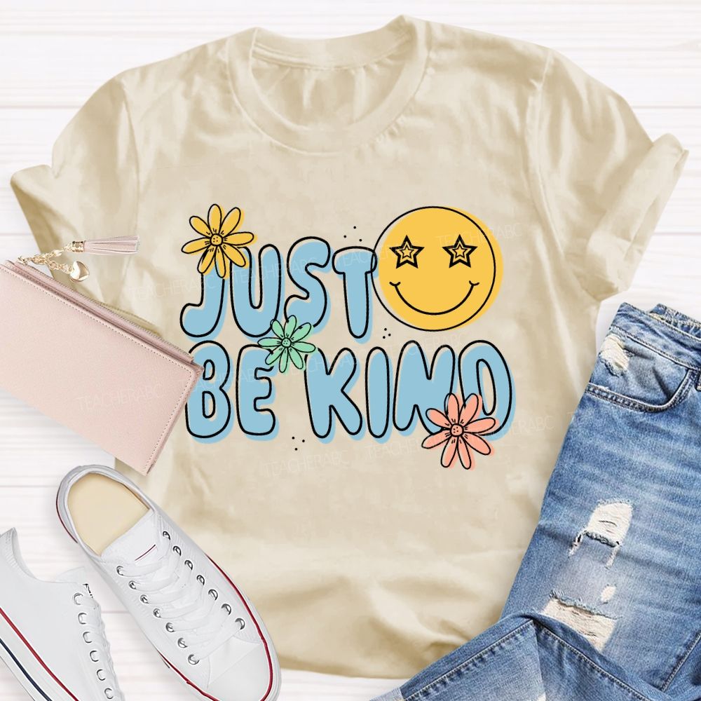 Just Be Kind Happy Face Teacher T-Shirt