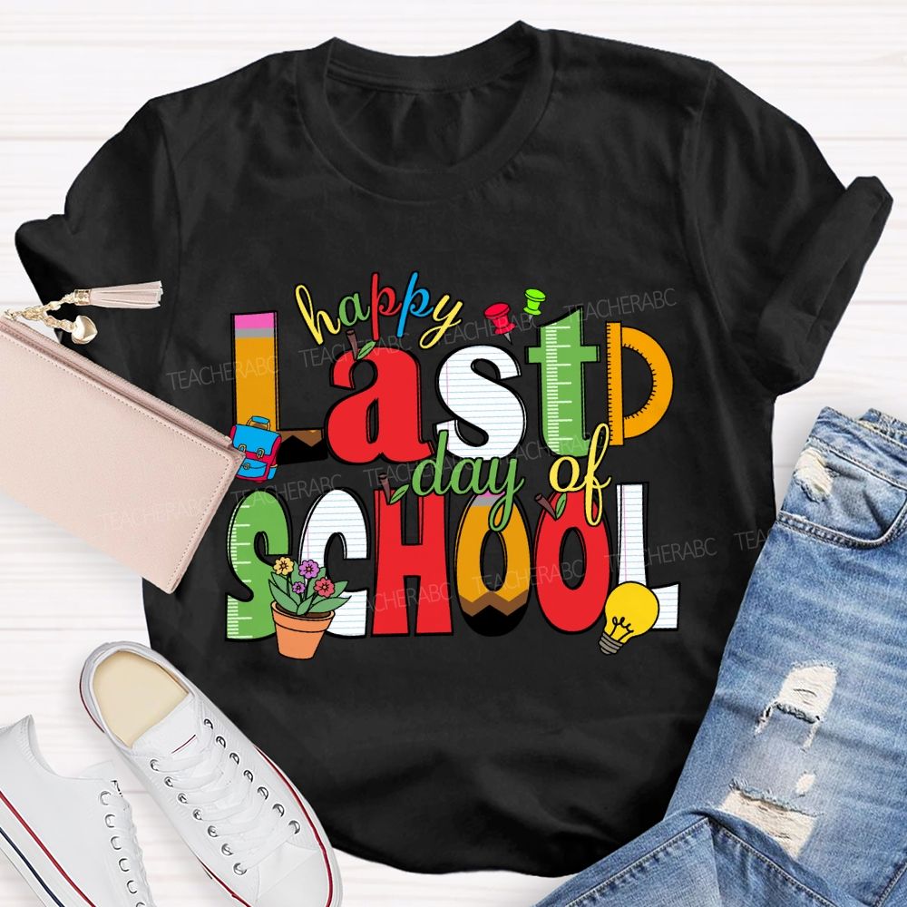 Happy Last Day Of School Ruler Pencil Apple Teacher T-Shirt