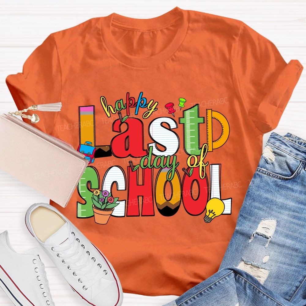 Happy Last Day Of School Ruler Pencil Apple Teacher T-Shirt