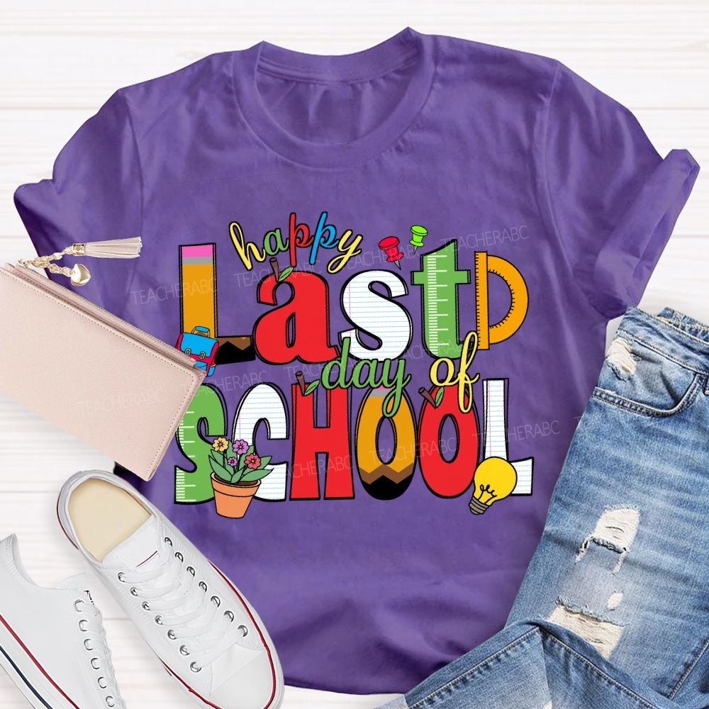Happy Last Day Of School Ruler Pencil Apple Teacher T-Shirt