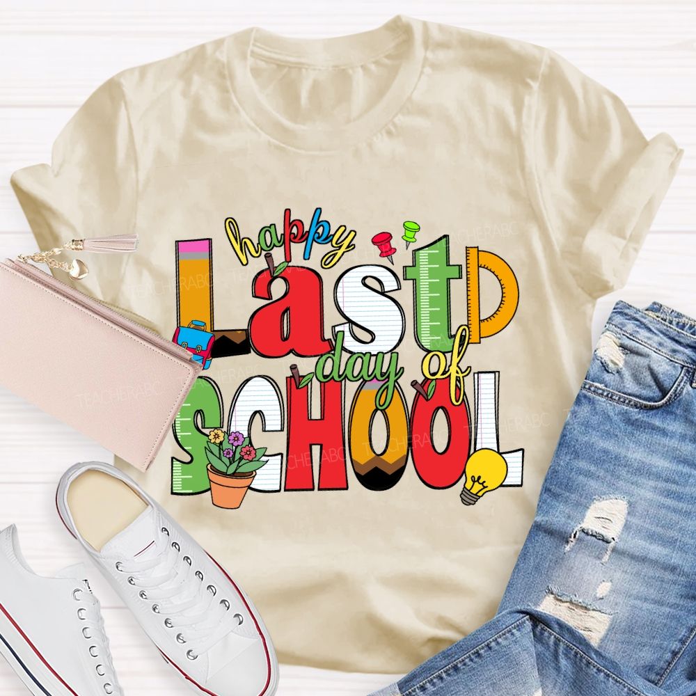 Happy Last Day Of School Ruler Pencil Apple Teacher T-Shirt