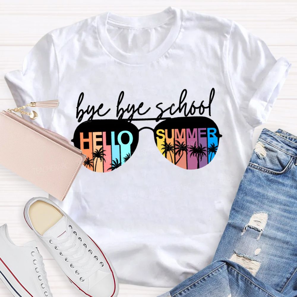 Bye Bye School Hello Summer T-shirt