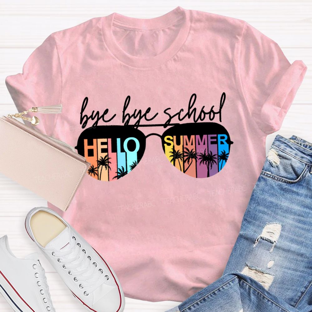 Bye Bye School Hello Summer T-shirt