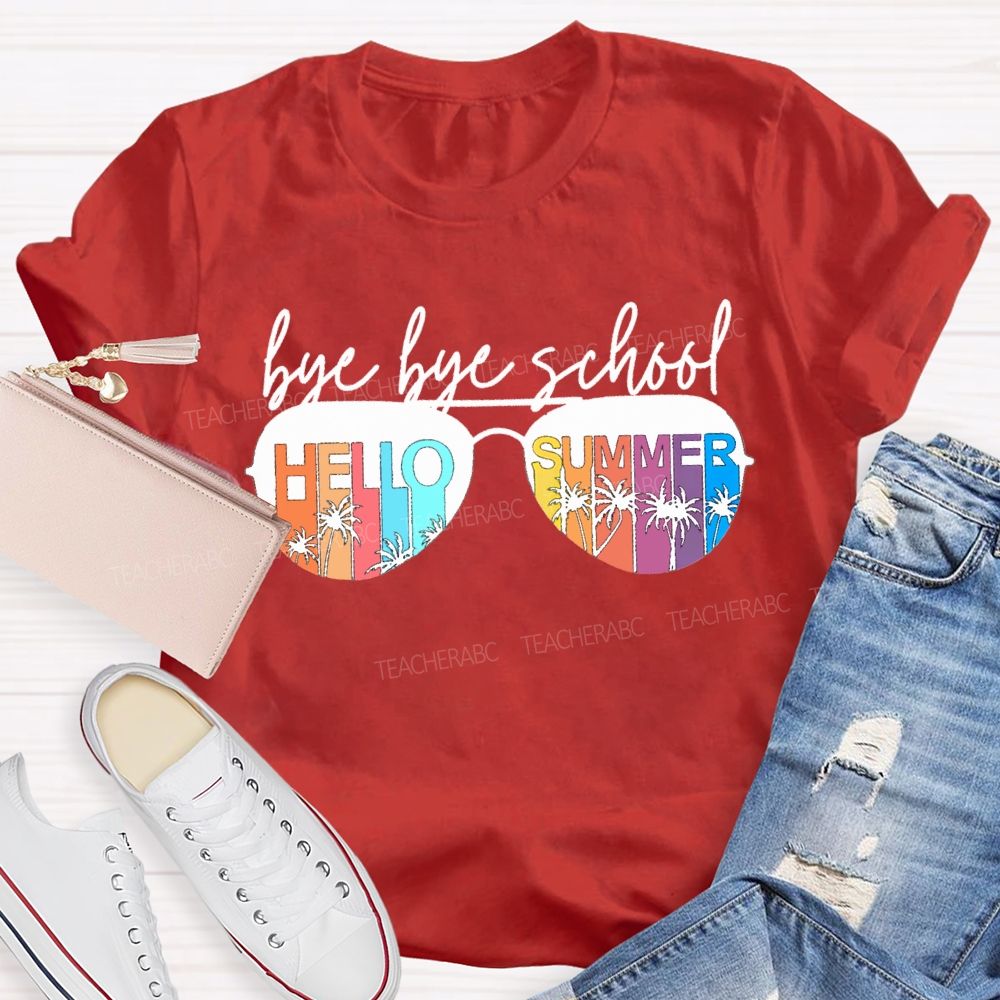 Bye Bye School Hello Summer T-shirt