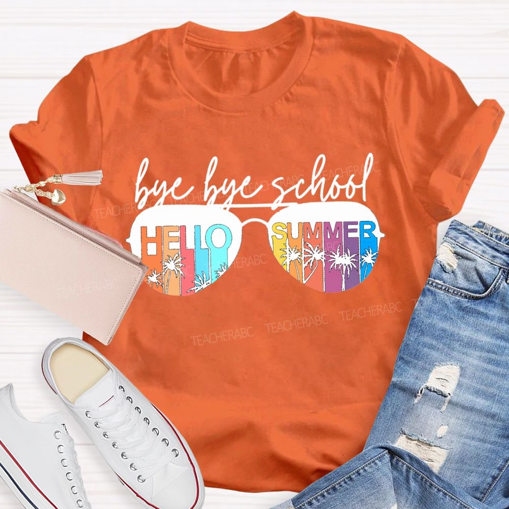 Bye Bye School Hello Summer T-shirt