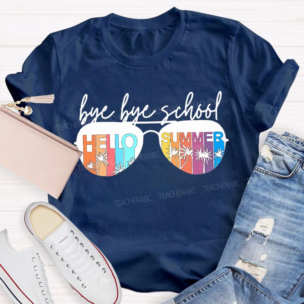 Bye Bye School Hello Summer T-shirt