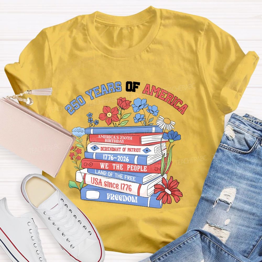 250 Years Of America Books Teacher T-shirt
