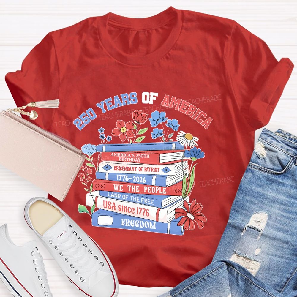 250 Years Of America Books Teacher T-shirt