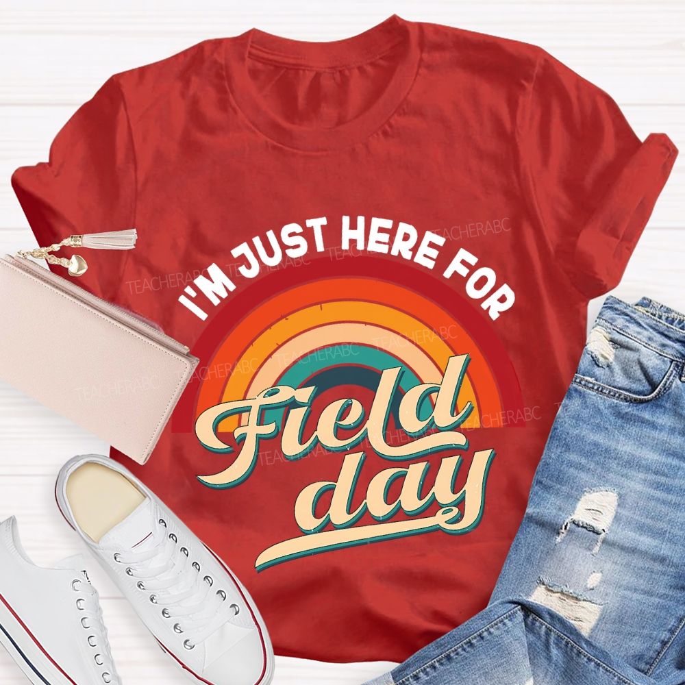 I'M Just Here For Field Day Rainbow Print Teacher T-shirt