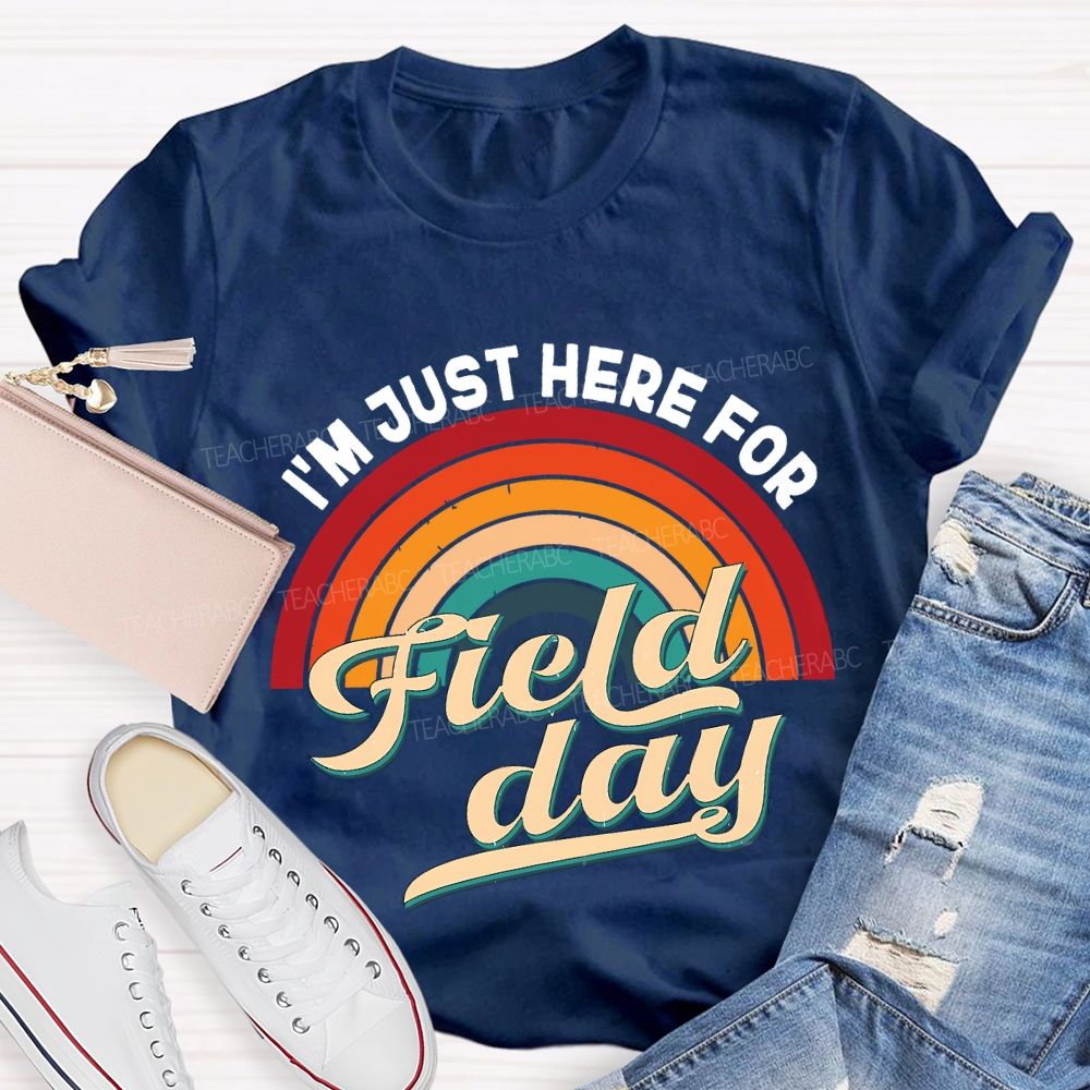 I'M Just Here For Field Day Rainbow Print Teacher T-shirt