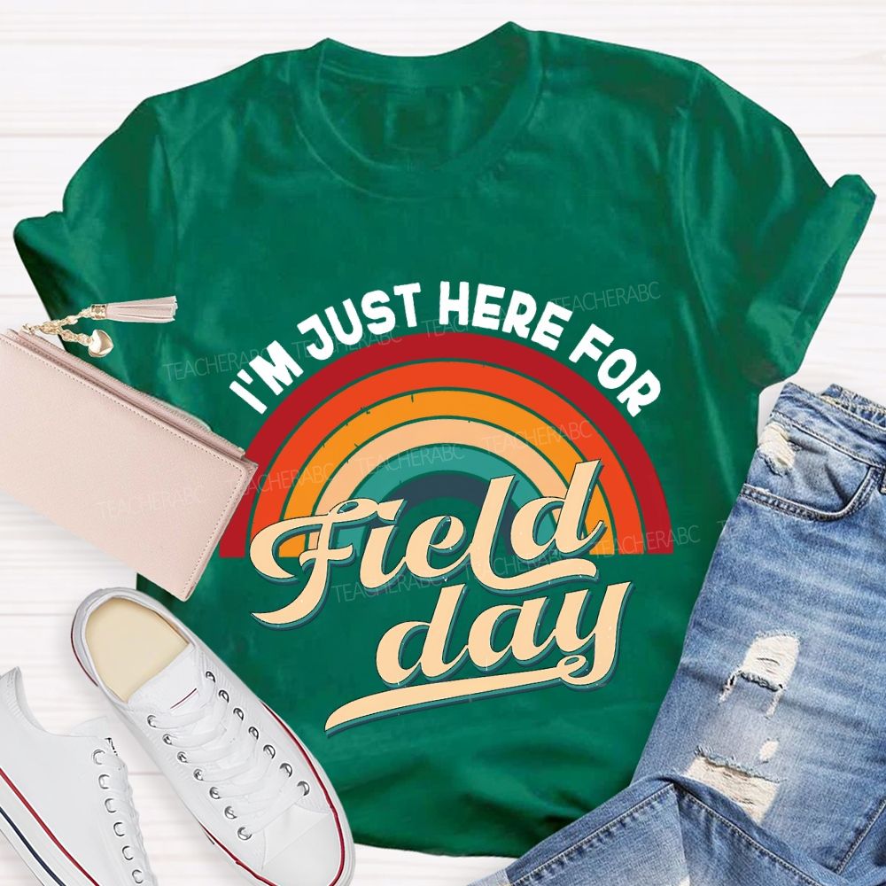 I'M Just Here For Field Day Rainbow Print Teacher T-shirt