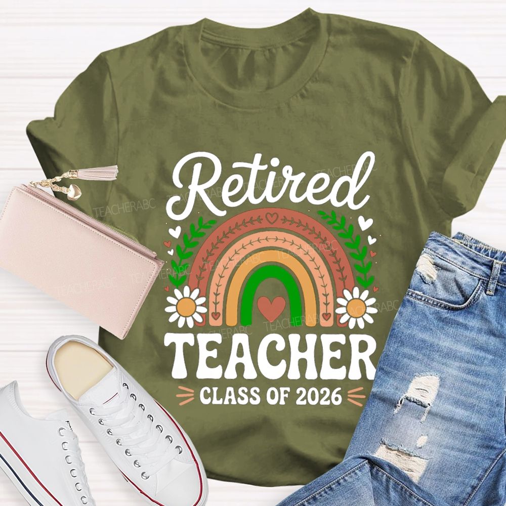 Retired Teacher Class Of 2026 Rainbow Flowers Teacher T-Shirt