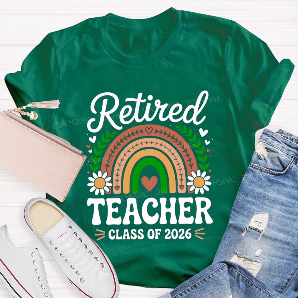 Retired Teacher Class Of 2026 Rainbow Flowers Teacher T-Shirt