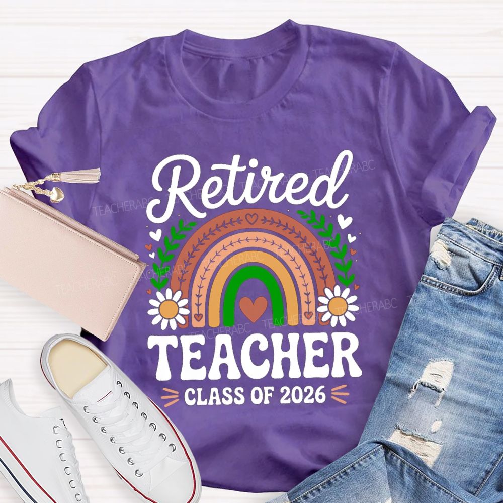 Retired Teacher Class Of 2026 Rainbow Flowers Teacher T-Shirt