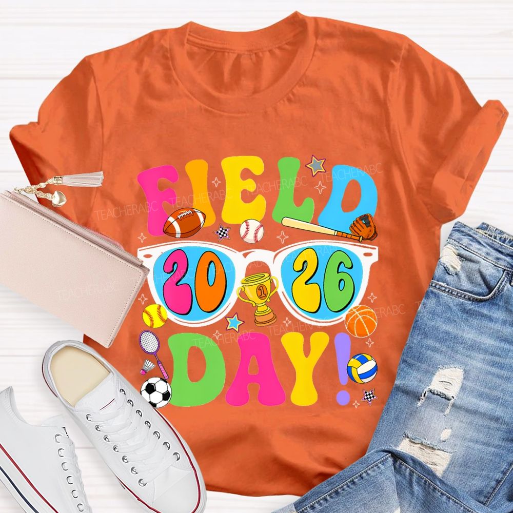 Field Day 2026 Colorful Lettering Printing Teacher T-shirt