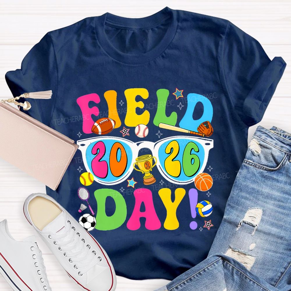 Field Day 2026 Colorful Lettering Printing Teacher T-shirt