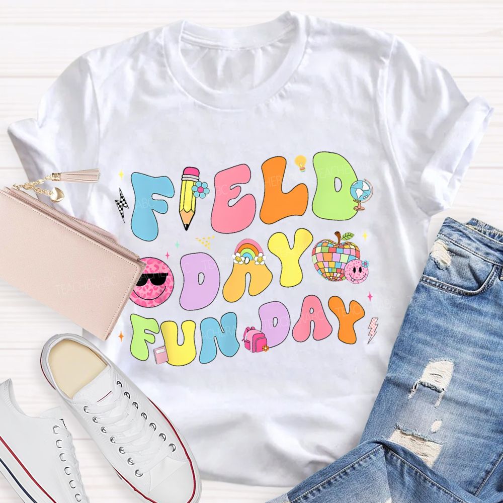 Field Day Fun Day Teacher T-shirt