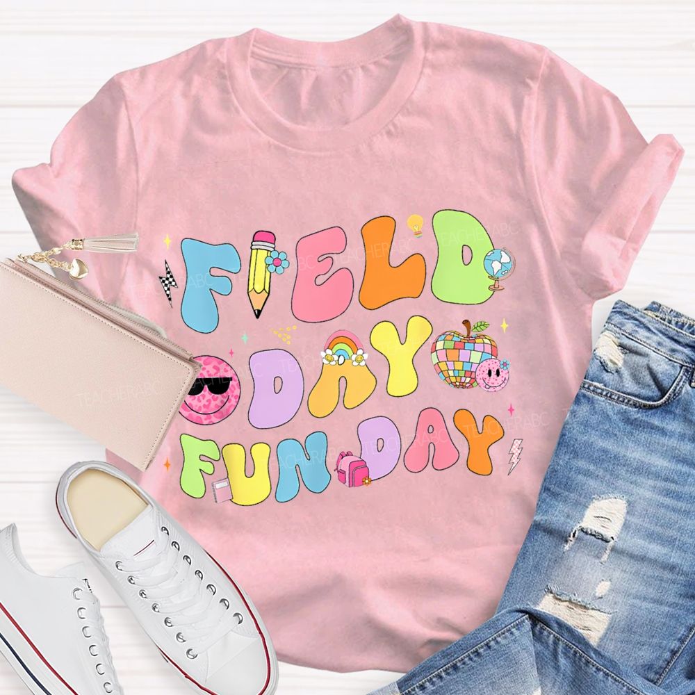 Field Day Fun Day Teacher T-shirt