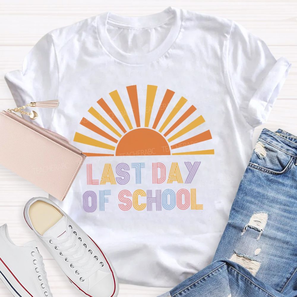 Last Day Of School Ready For Sunshine Teacher T-Shirt