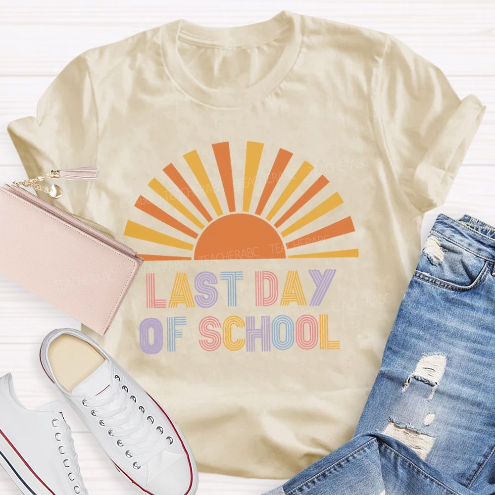 Last Day Of School Ready For Sunshine Teacher T-Shirt