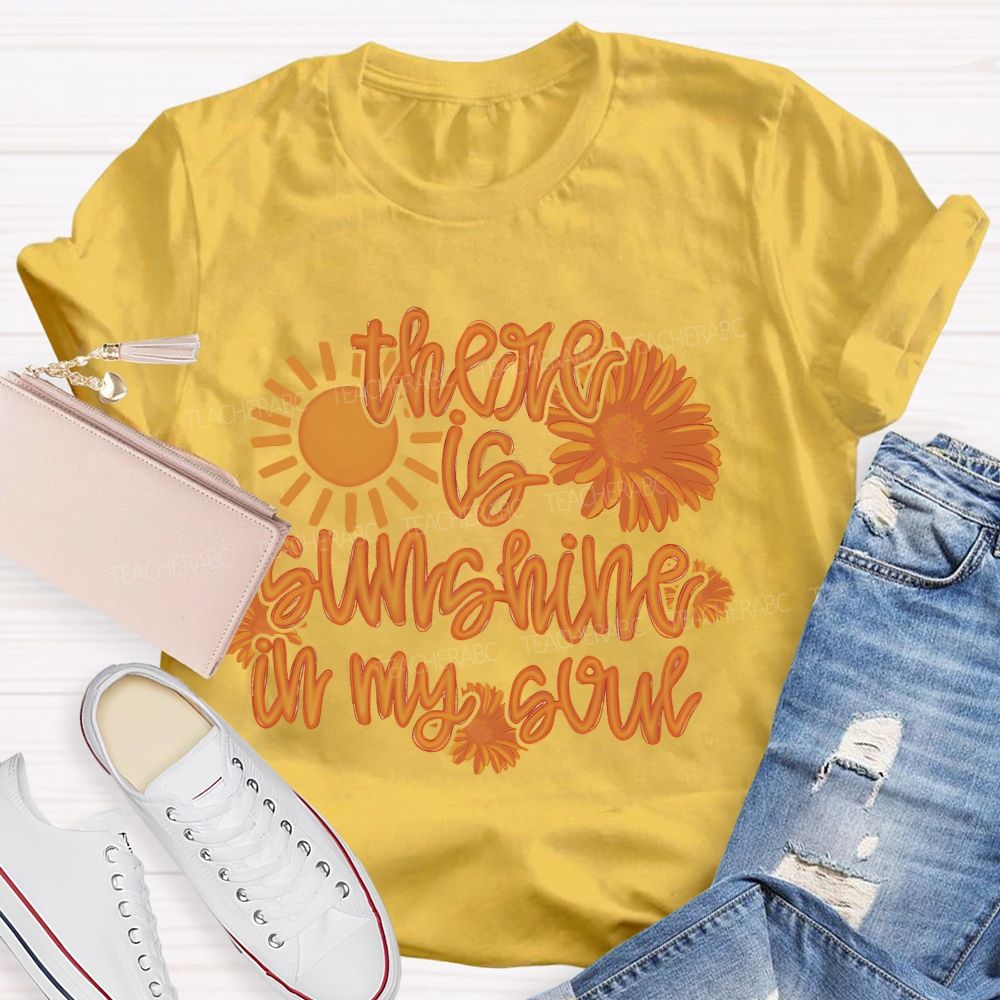 There Is Sunshine In My Soul Graphic Teacher T-shirt