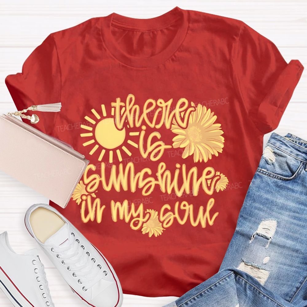 There Is Sunshine In My Soul Graphic Teacher T-shirt