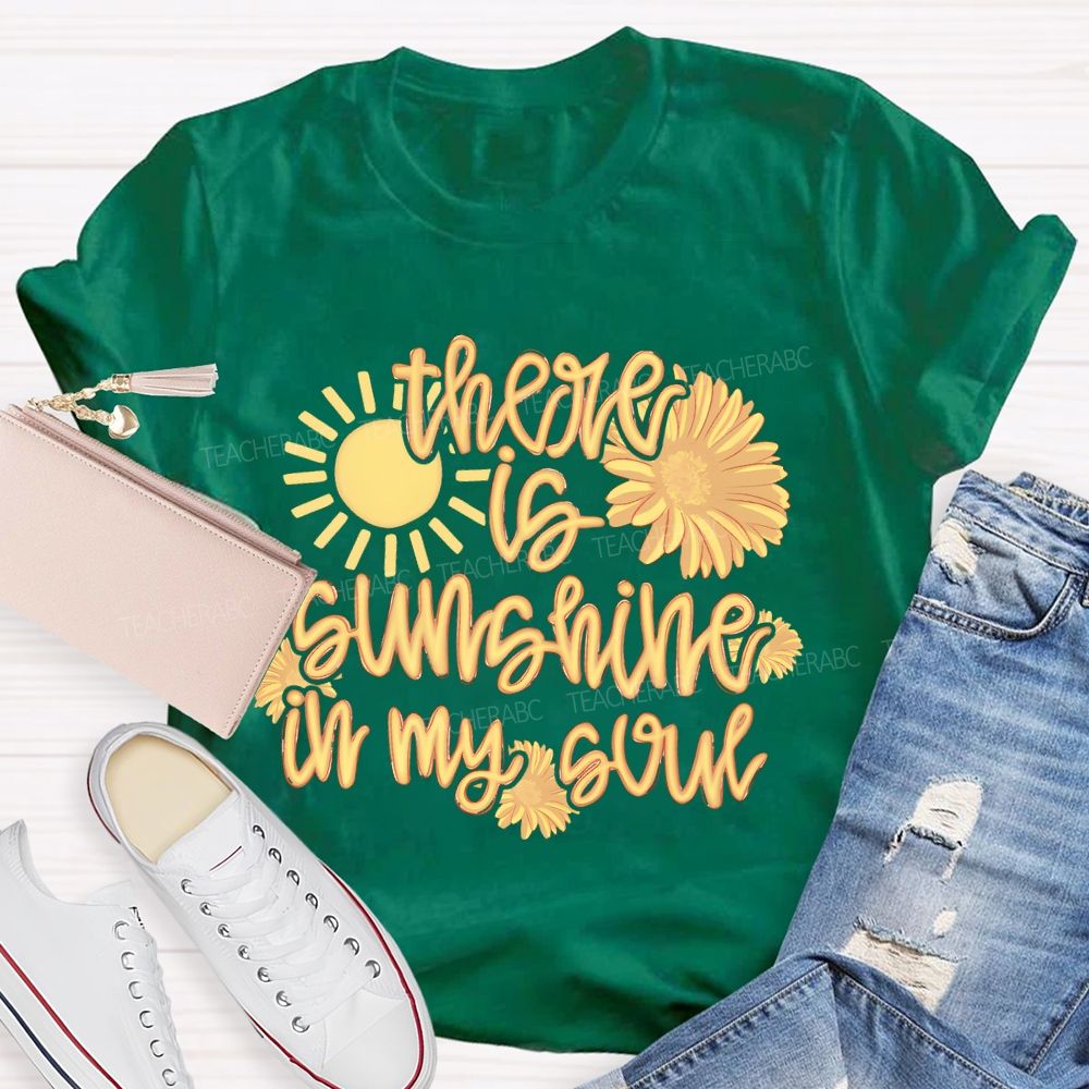 There Is Sunshine In My Soul Graphic Teacher T-shirt