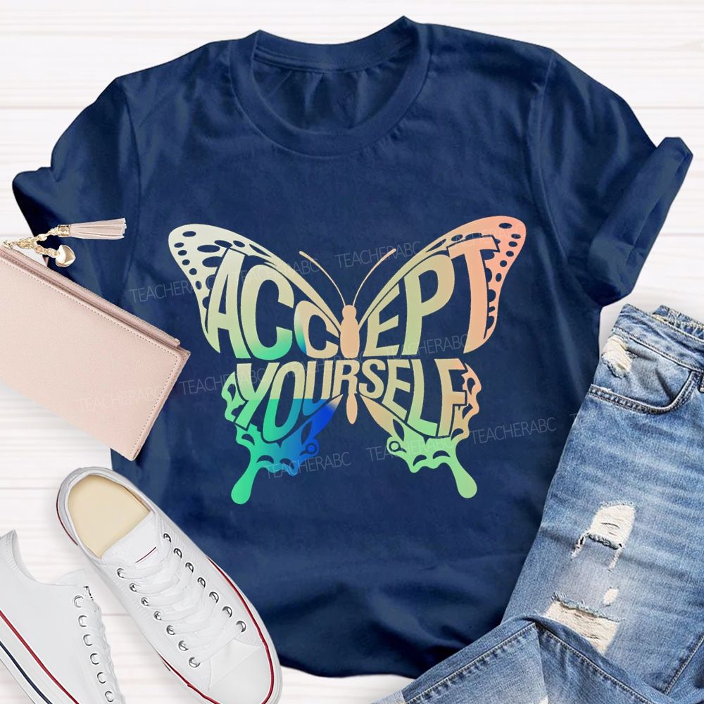 Accept Yourself Color Gradient Butterfly Teacher T-shirt