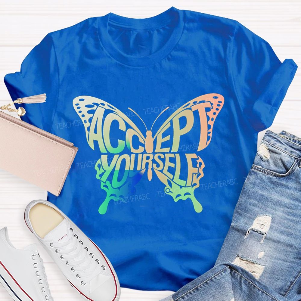 Accept Yourself Color Gradient Butterfly Teacher T-shirt