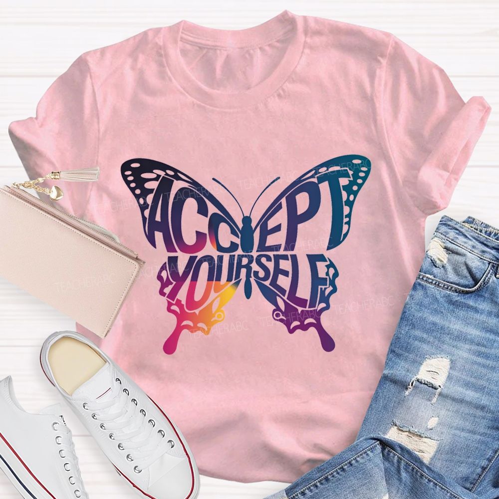 Accept Yourself Color Gradient Butterfly Teacher T-shirt