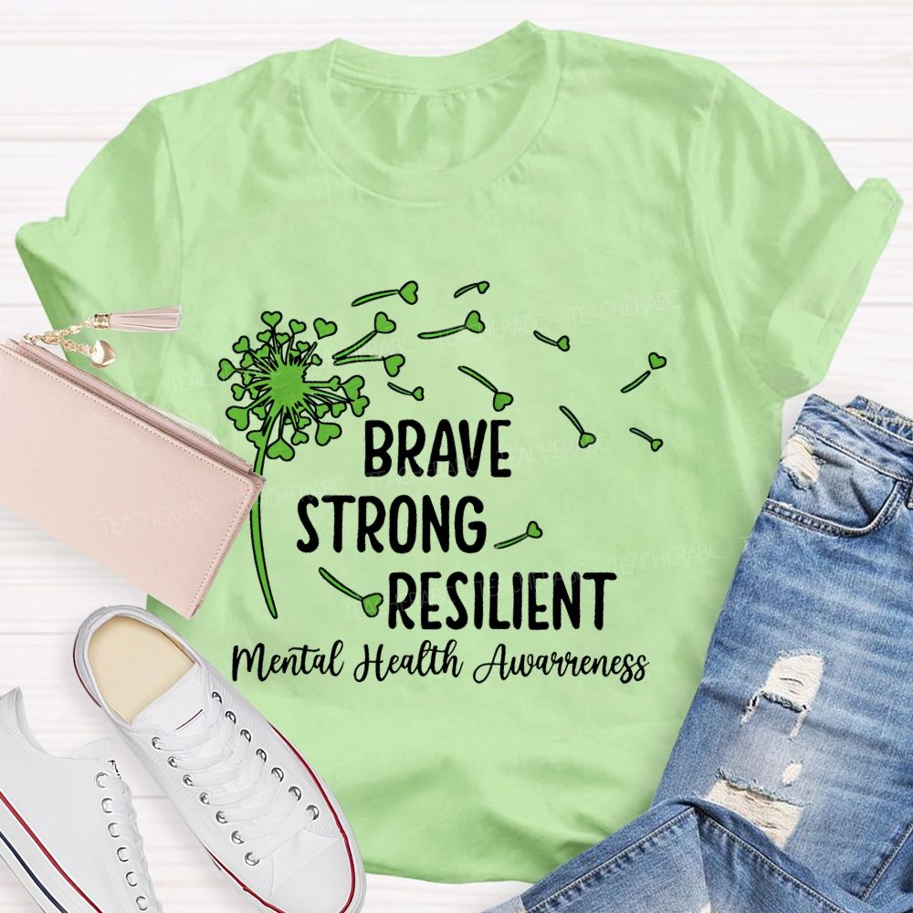 Brave Strong Resilient Mental Health Awareness Teacher T-shirt