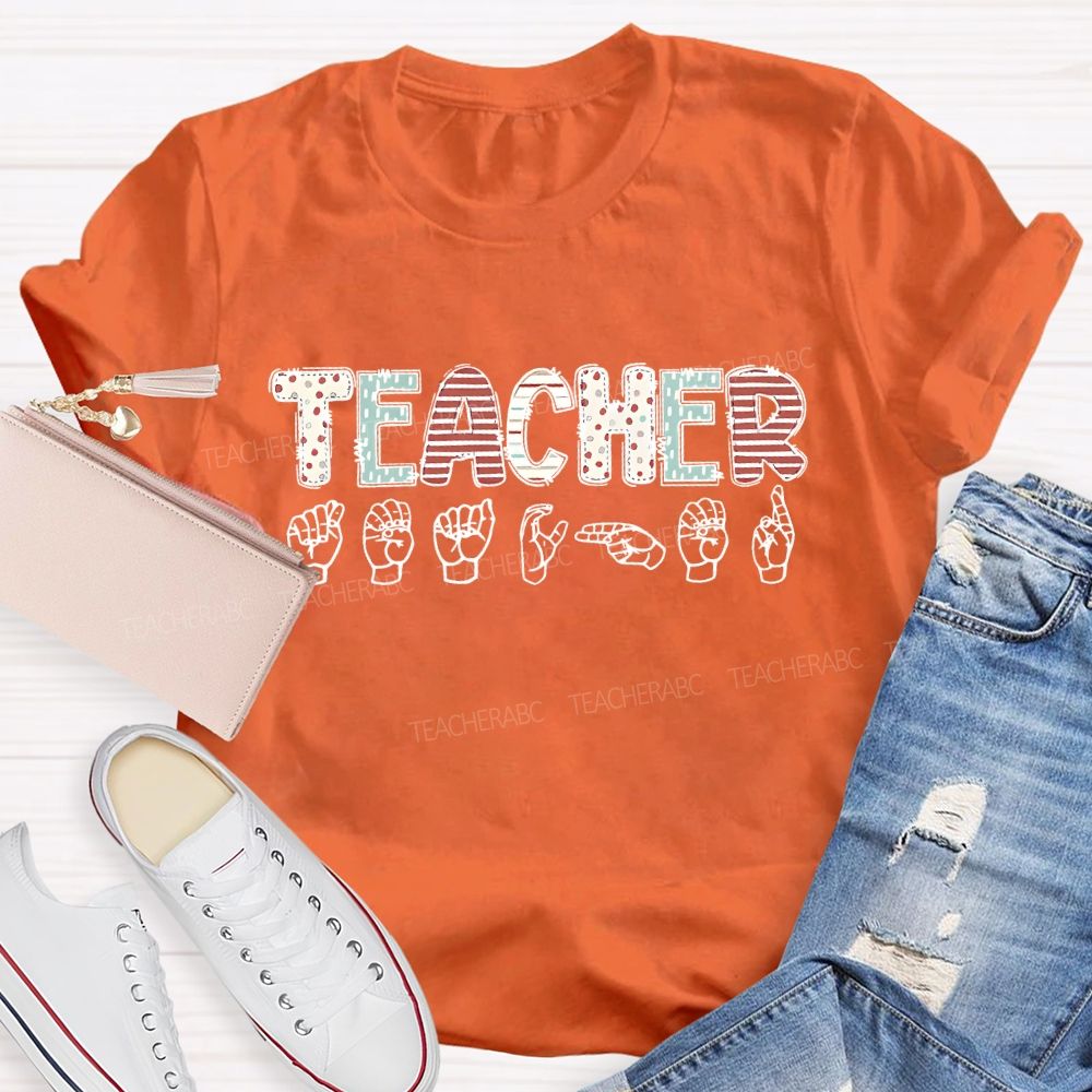 Teacher Sign Language Letters Teacher T-shirt