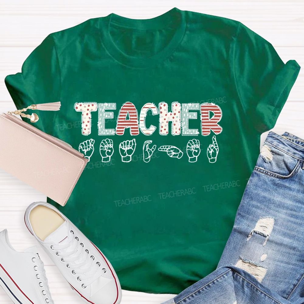 Teacher Sign Language Letters Teacher T-shirt