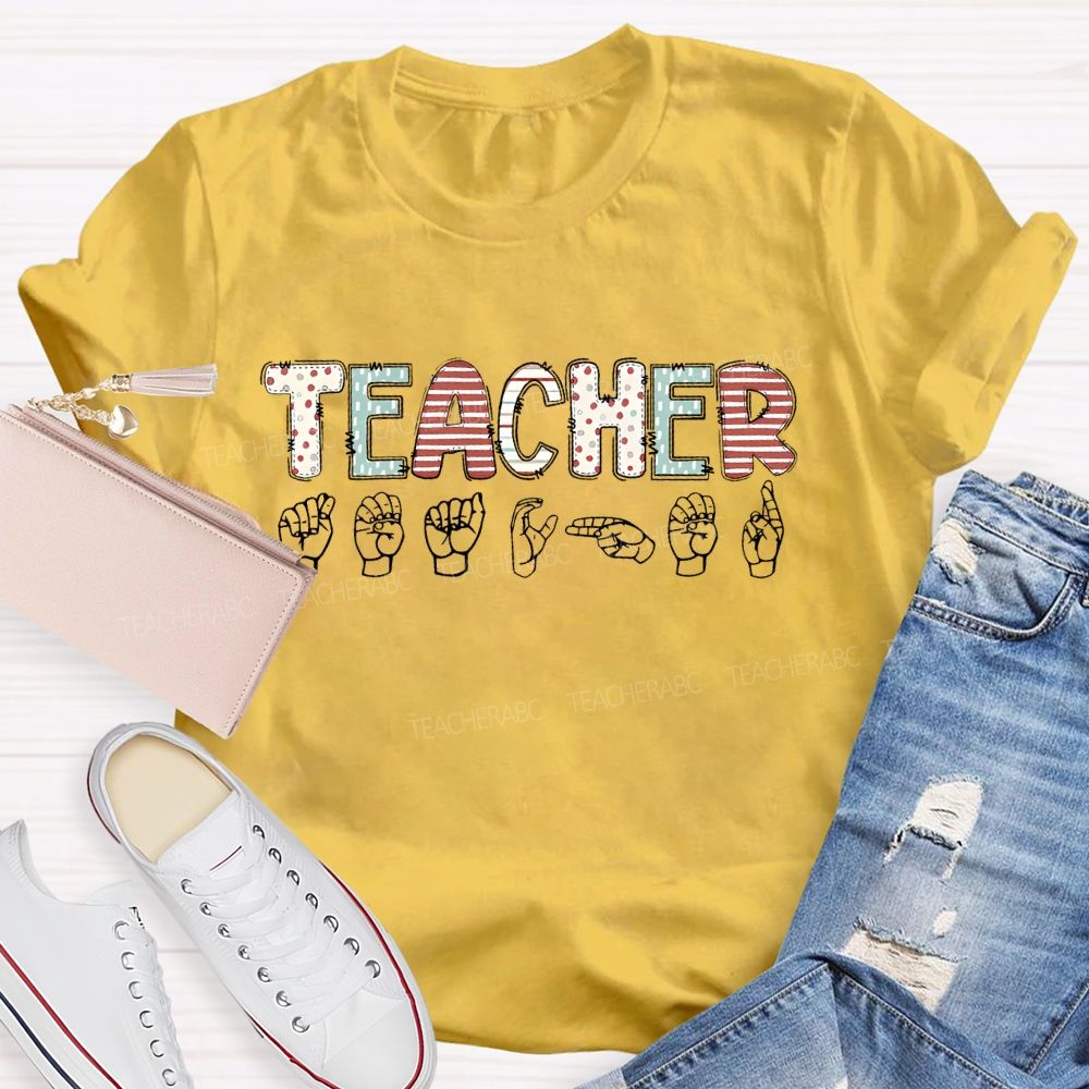 Teacher Sign Language Letters Teacher T-shirt