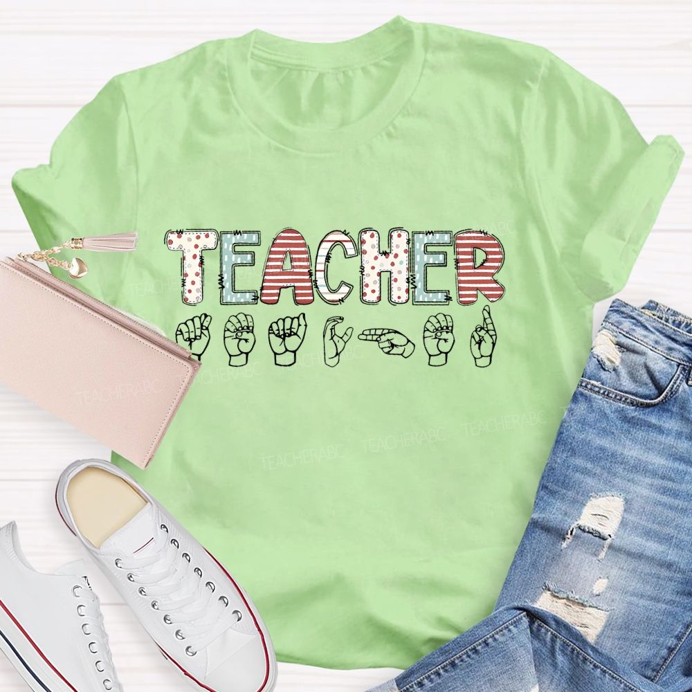 Teacher Sign Language Letters Teacher T-shirt