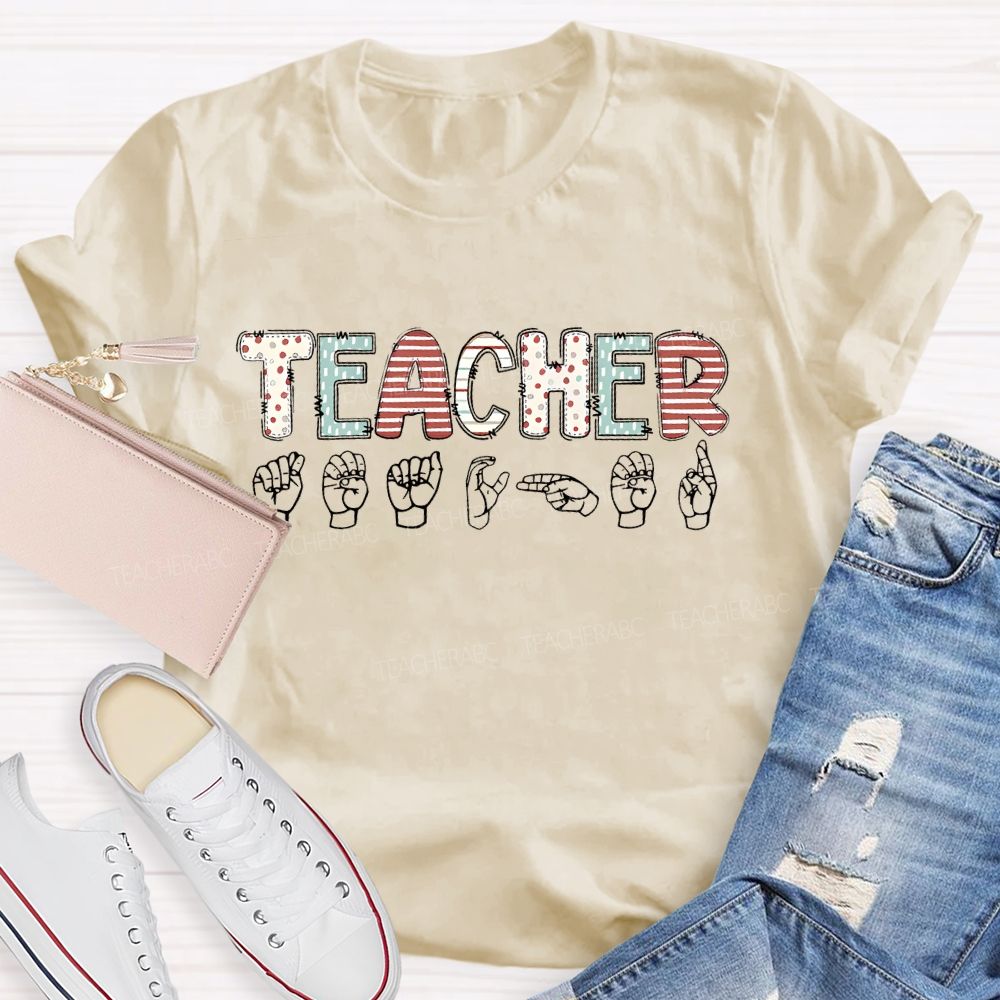 Teacher Sign Language Letters Teacher T-shirt