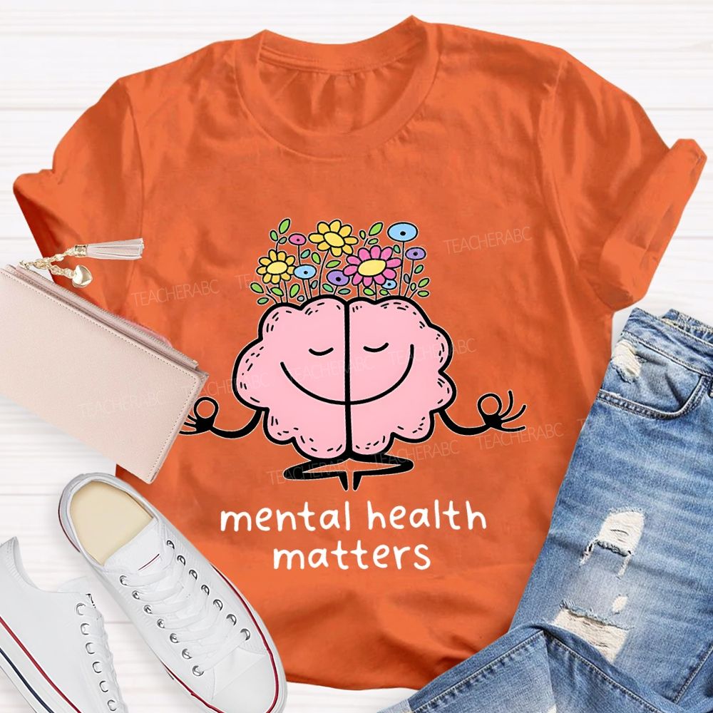 Mental Health Matters Brain Flowers Teacher T-shirt