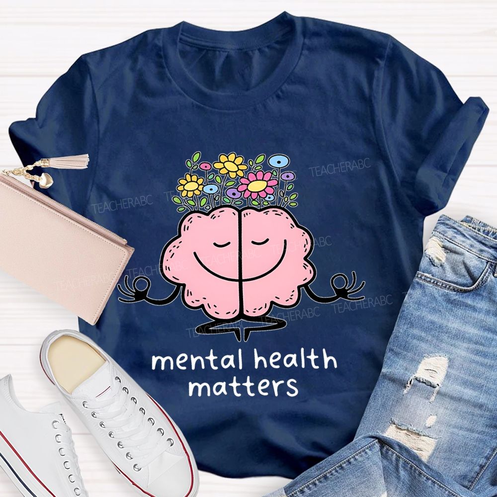 Mental Health Matters Brain Flowers Teacher T-shirt