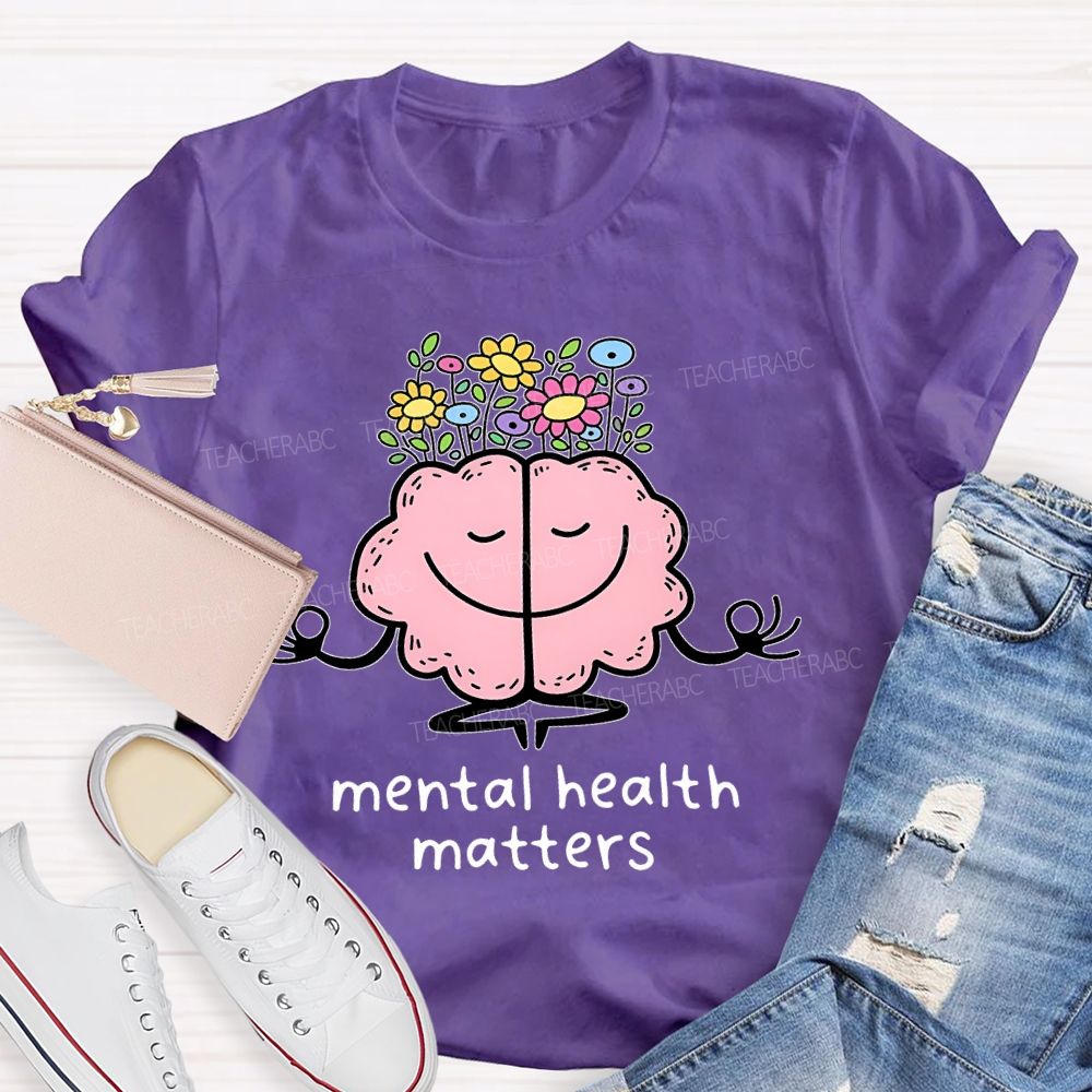 Mental Health Matters Brain Flowers Teacher T-shirt