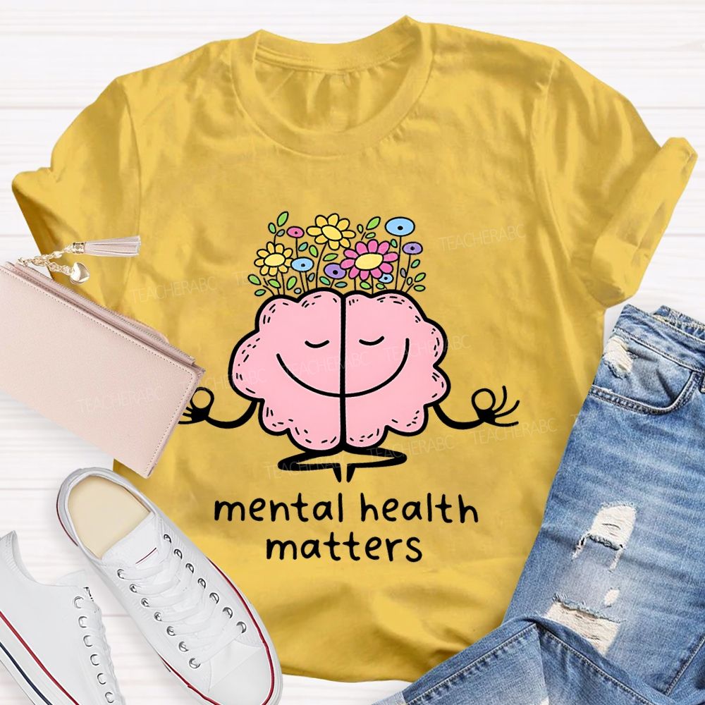 Mental Health Matters Brain Flowers Teacher T-shirt