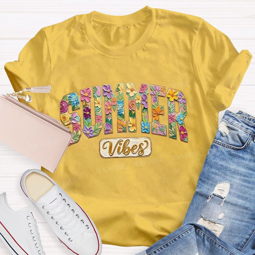 Summer Vibes Flowers Letters Teacher T-shirt