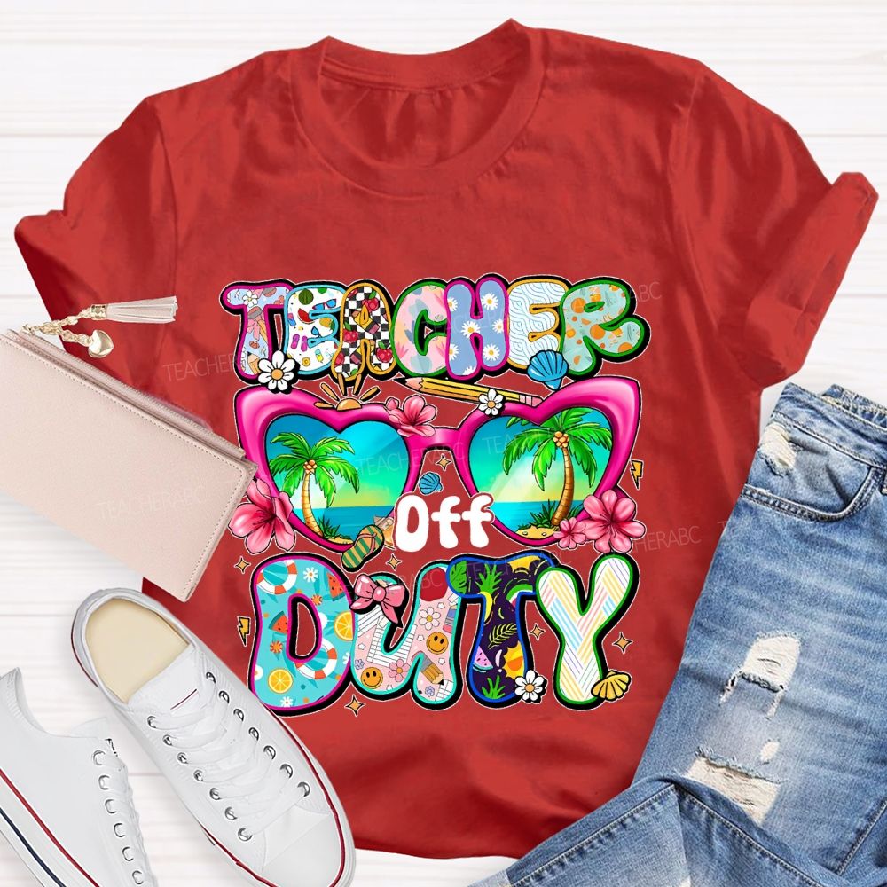 Teacher Off Duty Letters Teacher T-shirt