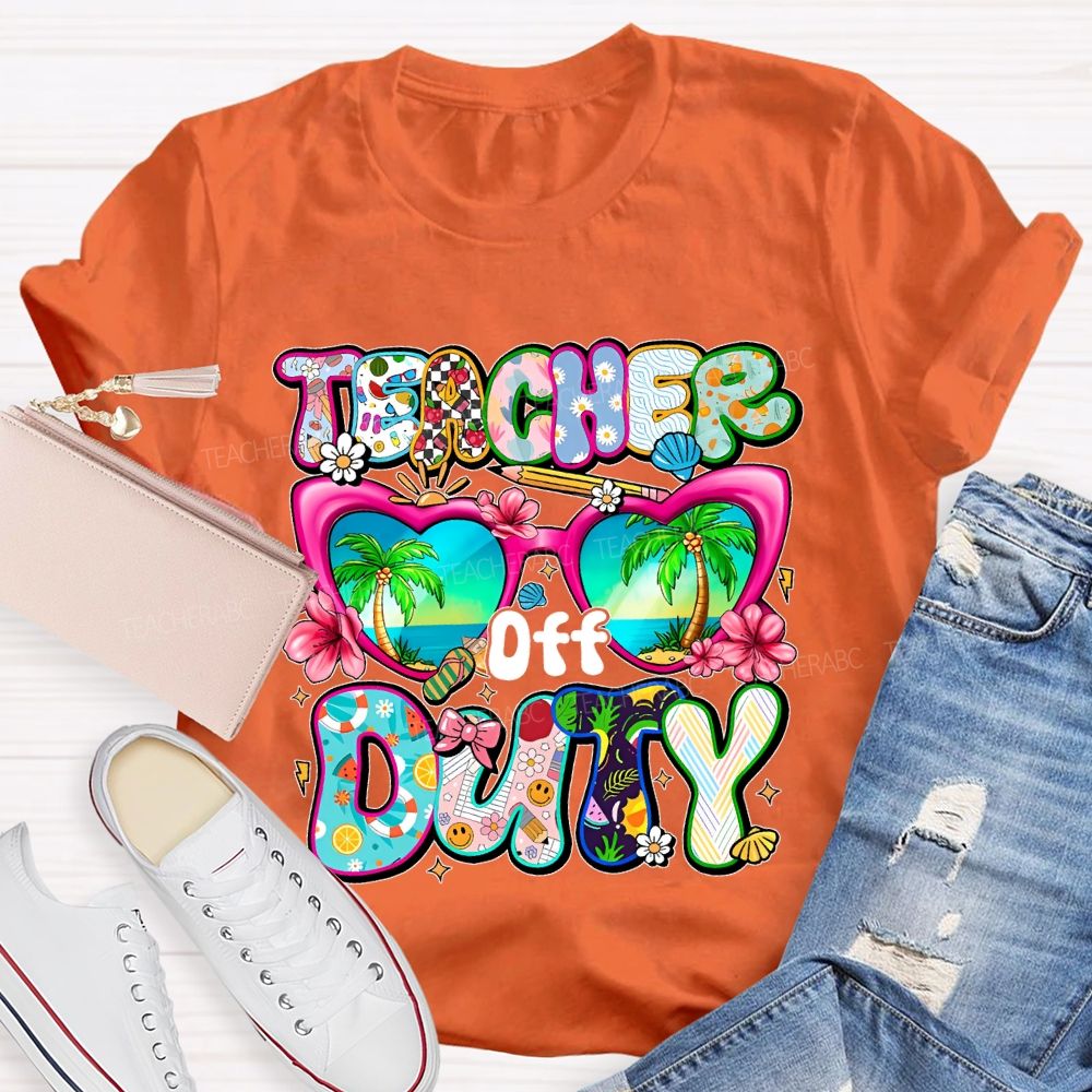 Teacher Off Duty Letters Teacher T-shirt