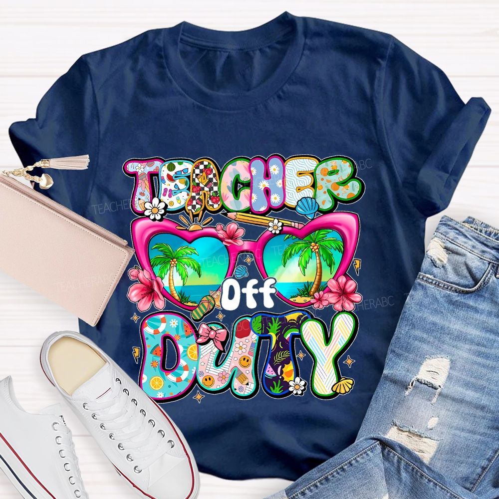 Teacher Off Duty Letters Teacher T-shirt
