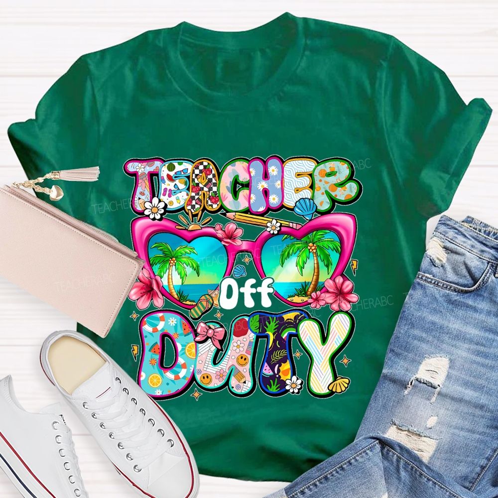 Teacher Off Duty Letters Teacher T-shirt