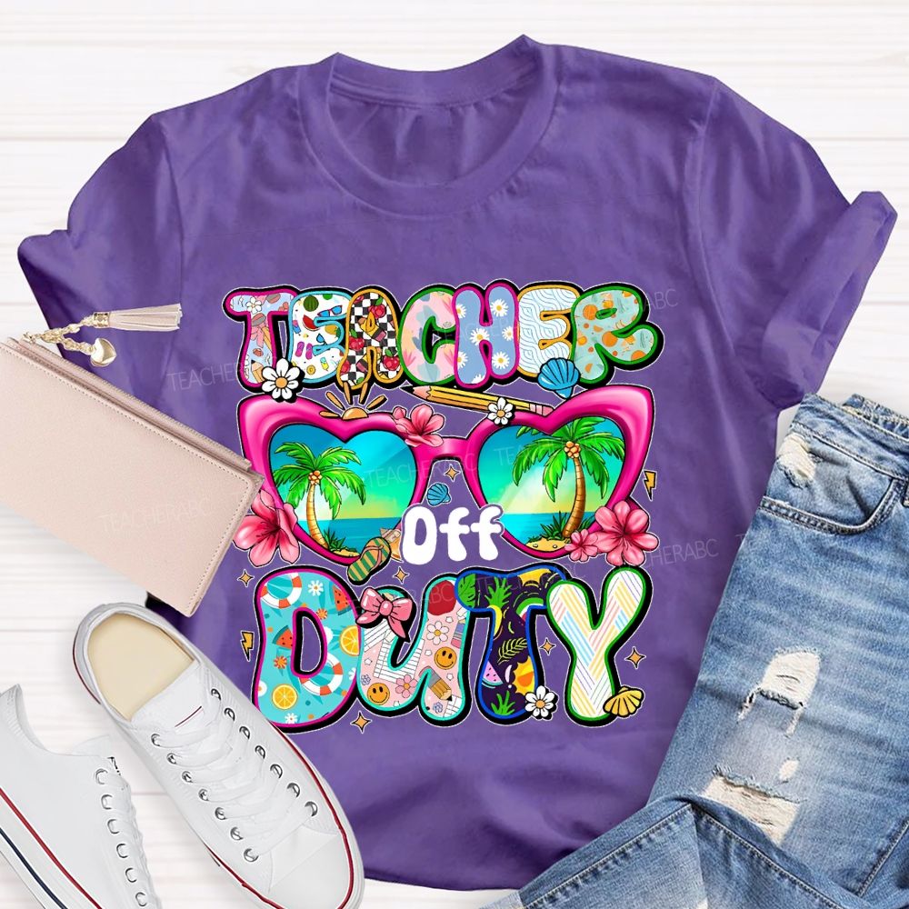 Teacher Off Duty Letters Teacher T-shirt