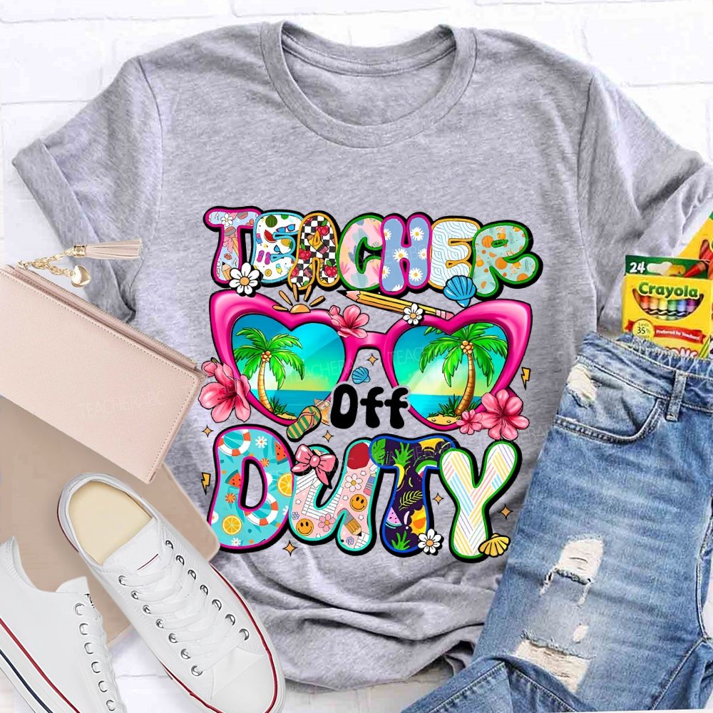 Teacher Off Duty Letters Teacher T-shirt