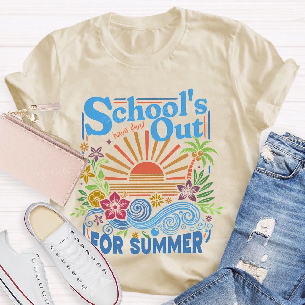 School's Out For Summer Flowers Teacher T-shirt
